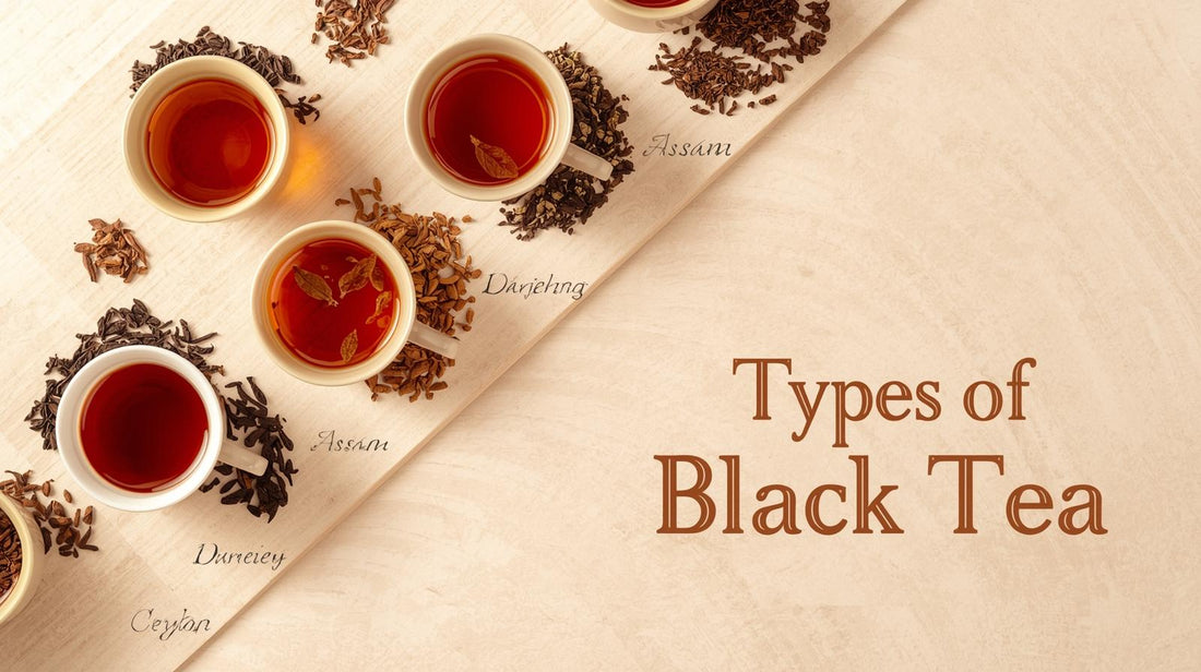 Types of Black Tea